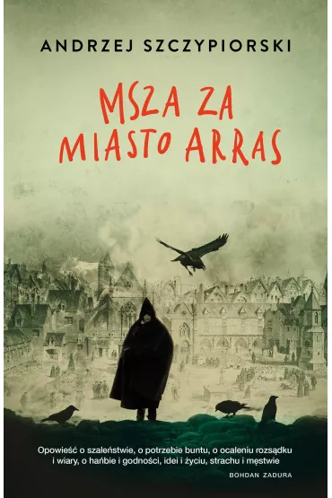 Msza za miasto Arras - Andrzej Szczypiorski