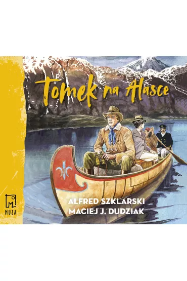 Audiobook Tomek na Alasce. Przygody Tomka Wilmowskiego. Tom 10 CD - Alfred Szklarski, Maciej  Dudziak