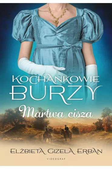 Kochankowie Burzy Tom 4 Martwa cisza - El�bieta Gizela Erban