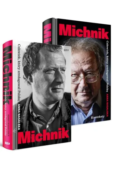 Michnik. Cz�owiek, kt�ry zredagowa� Polsk� - Anna  Nasalska