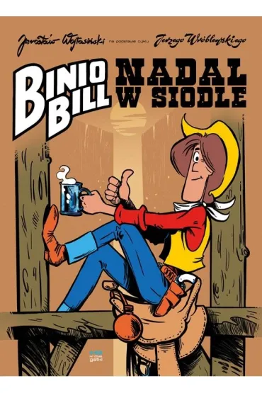 Binio Bill  Nadal w siodle - Jaros�aw  Wojtasi�ski