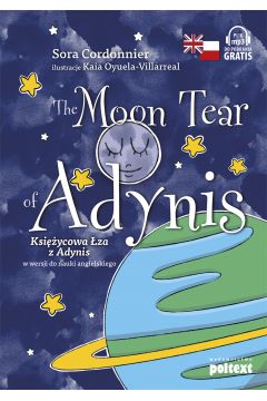 The Moon Tear of Adynis. Ksiycowa za z Adynis w wersji do nauki angielskiego
