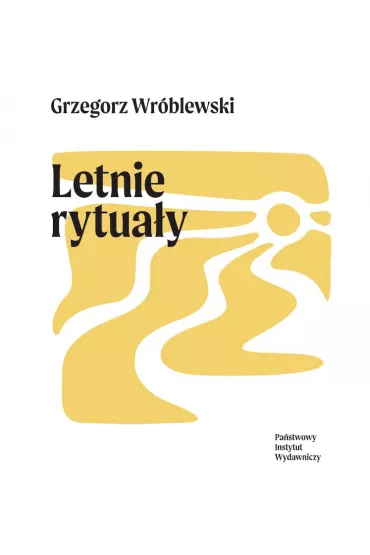 Letnie rytua�y - Grzegorz Wr�blewski