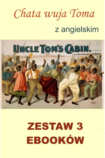 eBook Chata wuja Toma. Nauka angielskiego z ksi��k� dwuj�zyczn� pdf - Artur Conan Doyle, Harriete Beecher Stowe, Marta Owczarek