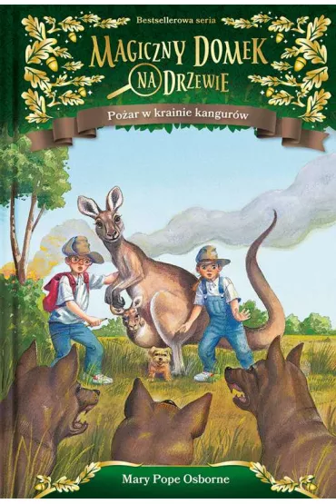 Po�ar w krainie kangur�w. Magiczny domek na drzewie. Tom 20 - Mary Pope Osborne, Will Osborne