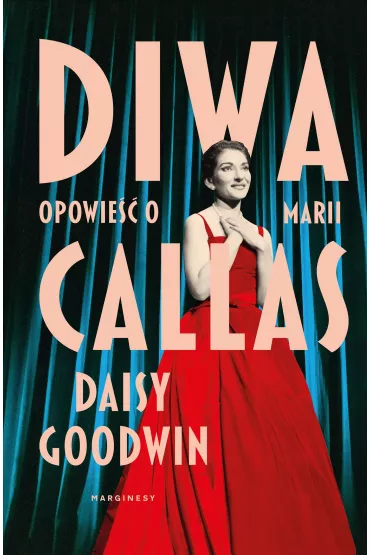 Diwa. Opowie o Marii Callas - Daisy Goodwin