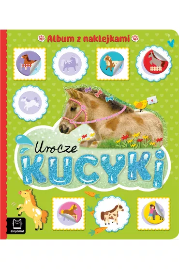 UROCZE KUCYKI. ALBUM Z NAKLEJKAMI