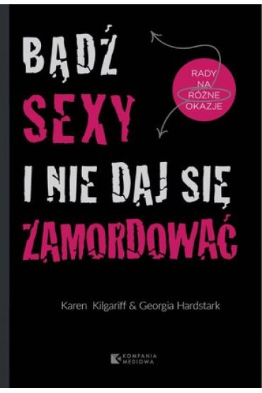 Bądź sexy i nie daj się zamordować