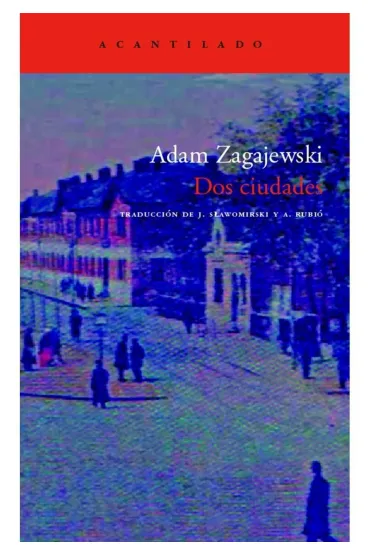 LH Zagajewski. Dos ciudades / Dwa miasta /polonica/ - Adam Zagajewski