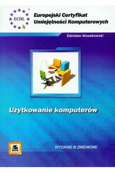 ECUK U�ytkowanie komputer�w - Zdzis�aw Nowakowski