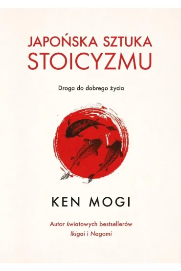 Japo�ska sztuka stoicyzmu - Ken Mogi