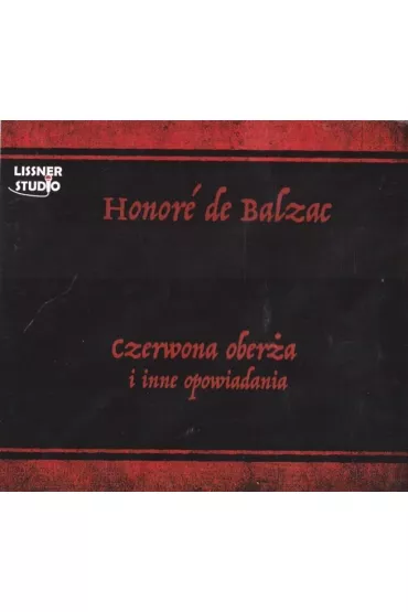 Audiobook Czerwona obera i inne opowiadania CD - Honore de Balzac (Honoriusz Balzak)