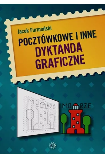 Poczt�wkowe i inne dyktanda graficzne - Jacek Furma�ski