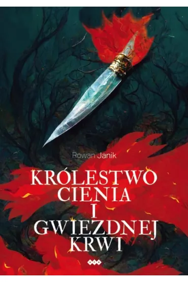 Kr�lestwo cienia i gwiezdnej krwi - Rowan Janik