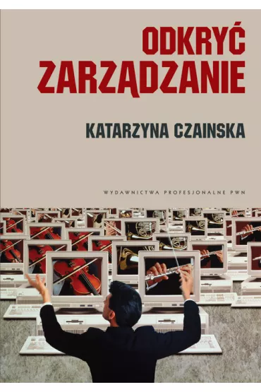 Odkry� zarz�dzanie - Katarzyna Czainska