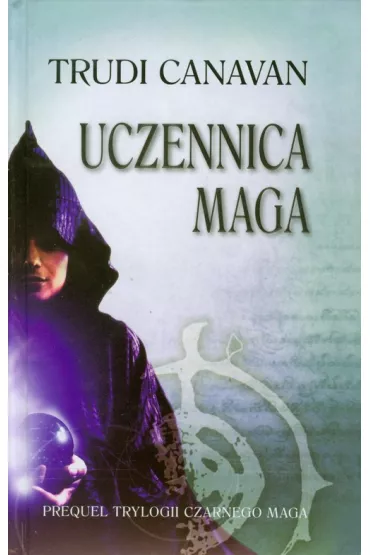 Uczennica Maga. Tryglogia Czarnego Maga - Trudi Canavan