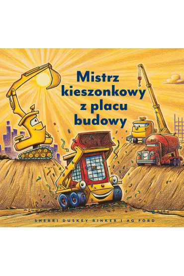 Mistrz kieszonkowy z placu budowy - Sherri Duskey Rinker