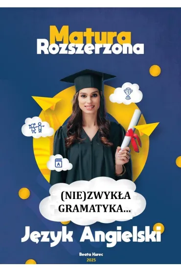 eBook (Nie)zwyk�a gramatyka. Matura rozszerzona. J�zyk angielski pdf - Beata  Kurec