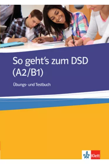 So geht's zum DSD A2/B1 i �bungsbuch + test - Muller-Karpe Beate, Alexandra Olejarova