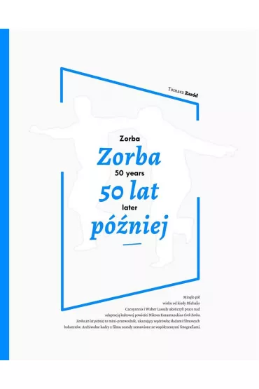 Zorba 50 lat p�niej / Zorba 50 years later - Tomasz Zar�d