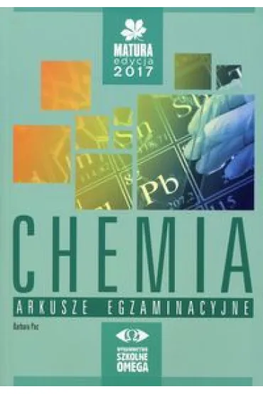 Arkusze 2017 Chemia - Barbara Pac