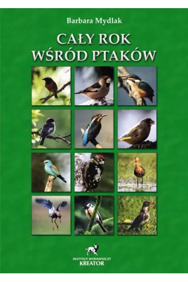 Ca�y rok w�r�d ptak�w - Barbara Mydlak