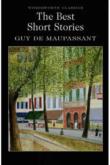 The Best Short Stories. Wordsworth Classics wer. angielska - Guy de Maupassant