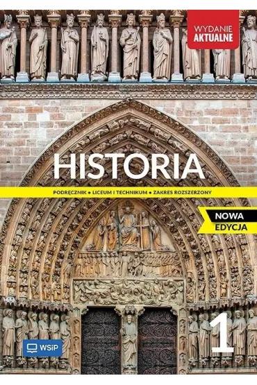 Historia 1. Podr�cznik. Liceum i technikum. Zakres rozszerzony - Jolanta Choi�ska-Mika, Katarzyna Zieli�ska, Micha� Tymowski, W�odzimierz Lengauer