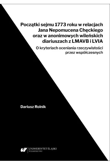 Pocz�tki sejmu 1773 roku w relacjach Jana Nepomuce - Dariusz Rolnik