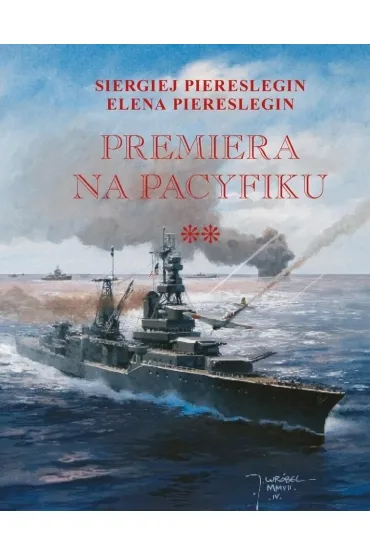 Premiera na Pacyfiku T.2 TW - Piereslegin Siergiej