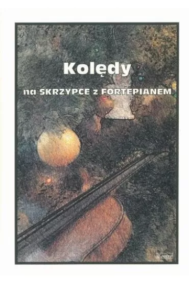 Kol�dy na skrzypce z fortepianem - Ma�gorzata  Ko��owicz
