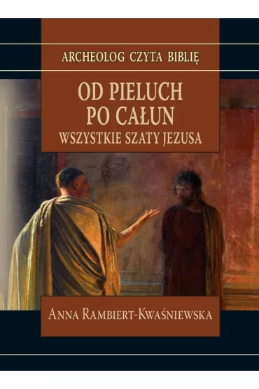 Od pieluch po ca�un - Anna Rambiert-Kwa�niewska