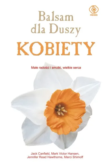 Balsam dla duszy kobiety - Jack Canfield, Mark Victor Hansen
