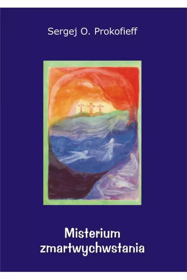 Misterium zmartwychwstania - Sergej O. Prokofieff