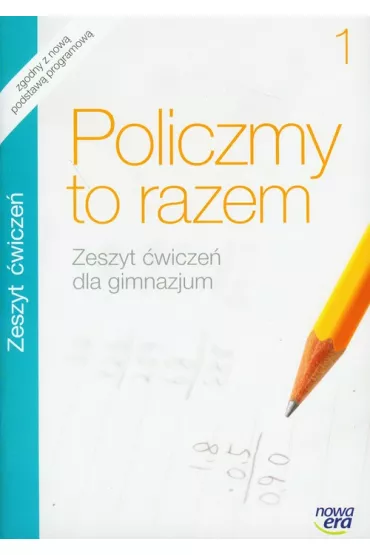Policzmy to razem. Zeszyt �wicze� do gimnazjum. Klasa 1 - Jerzy Janowicz