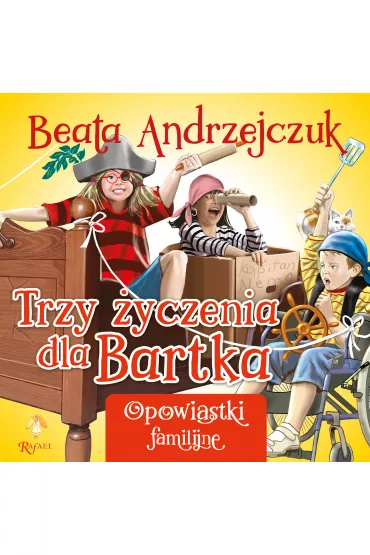 Trzy �yczenia dla Bartka - Beata Andrzejczuk