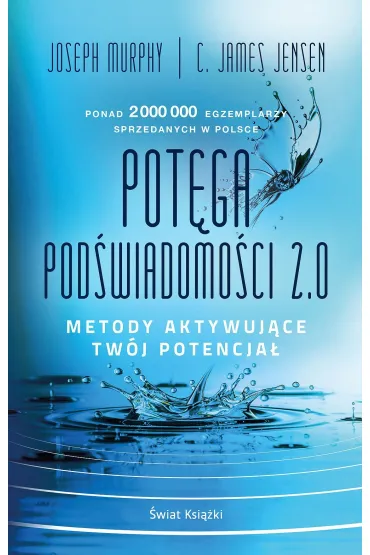 Pot�ga pod�wiadomo�ci 2.0. Metody aktywuj�ce tw�j potencja� - Joseph Murphy