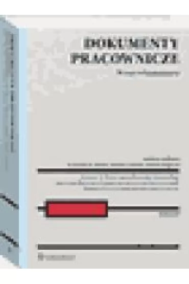 Dokumenty pracownicze. Wzory. Komentarze - Marcin Wujczyk, Mariusz Lekston, Krzysztof W. Baran