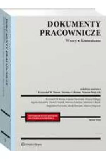 Dokumenty pracownicze. Wzory. Komentarze - Marcin Wujczyk, Mariusz Lekston, Krzysztof W. Baran