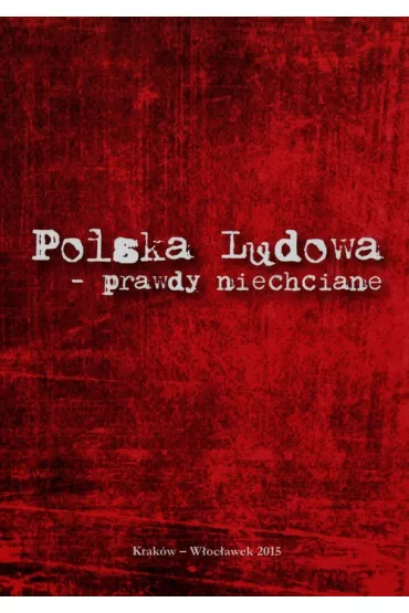 Polska Ludowa - prawdy niechciane - Pawe� Petryka