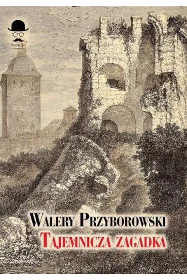 Tajemnicza zagadka - Walery Przyborowski