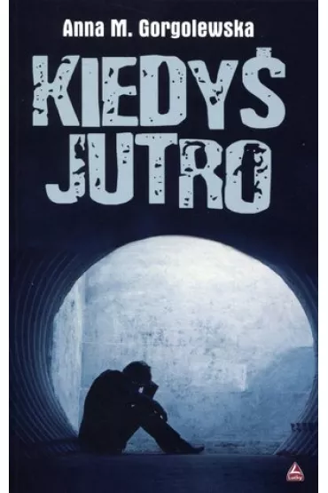 KIEDYS JUTRO OM-LUCKY - Anna Gorgolewska