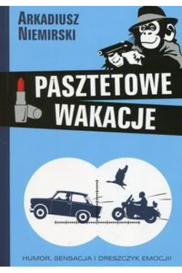 Pasztetowe wakacje - Arkadiusz Niemirski