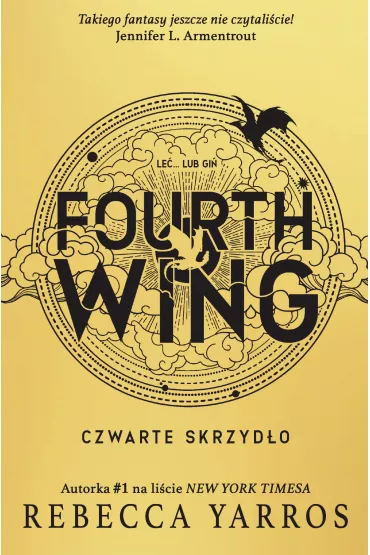 Fourth Wing. Czwarte Skrzyd�o - Rebecca Yarros
