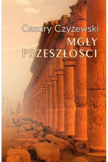 Mg�y przesz�o�ci - Cezary Czy�ewski