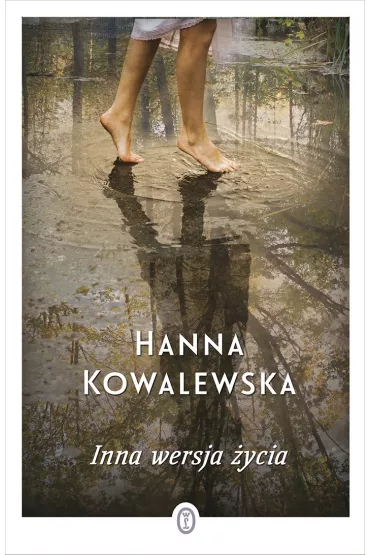 Inna wersja �ycia. Zawrocie. Tom 4 - Hanna Kowalewska