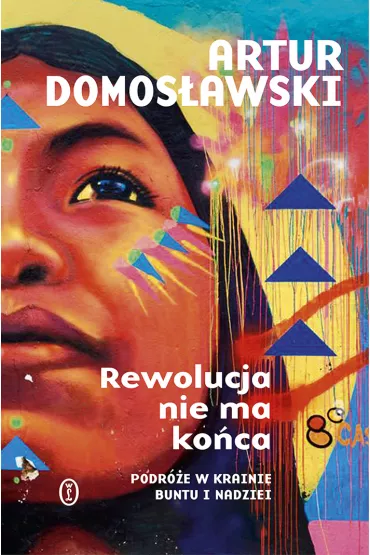 Rewolucja nie ma ko�ca - Artur Domos�awski