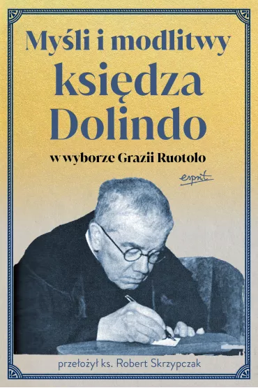 My�li i modlitwy ksi�dza Dolindo w wyborze Grazii Ruotolo - Grazia Ruotolo