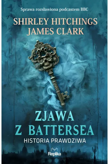 Zjawa z Battersea. Historia prawdziwa - Clark James, Shirley  Hitchings