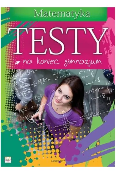 Testy na koniec gimnazjum. Matematyka - Szymon Bali�ski